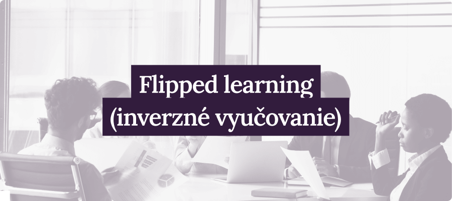 Flipped learning (prevrátená výučba)